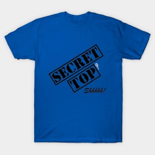 Secret Top Shhhh T-Shirt